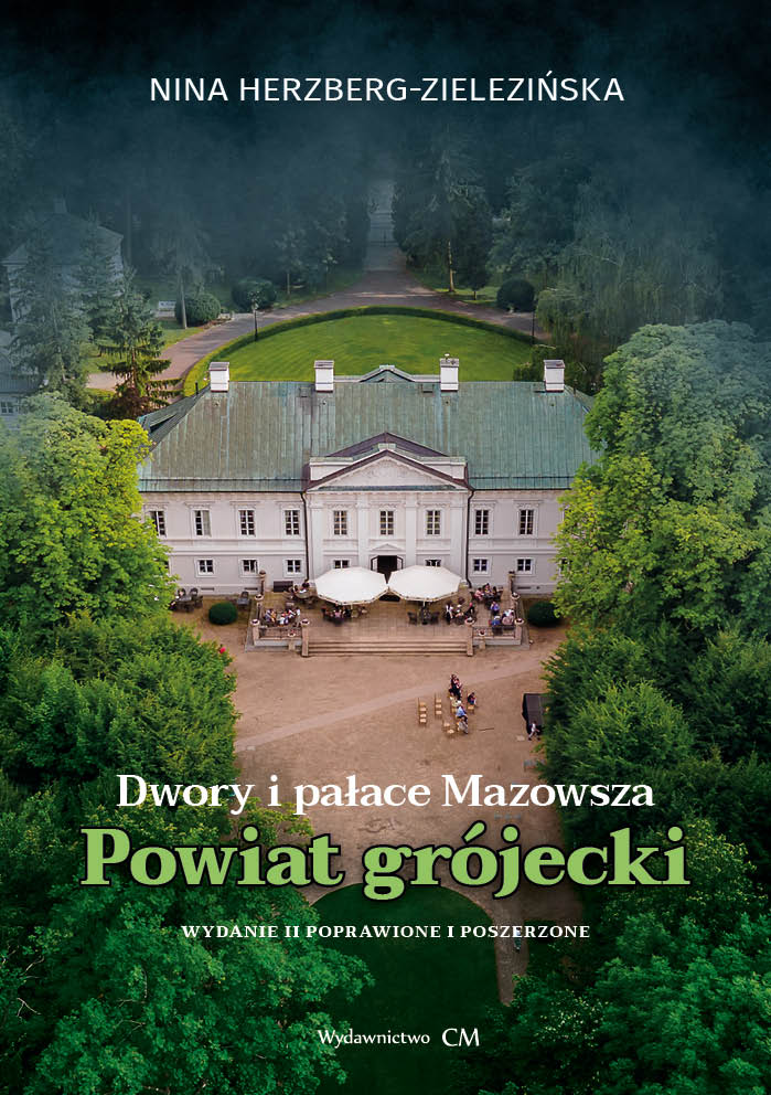 Dwory i pałace Mazowsza: powiat grójecki